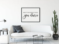 And If the Music is Good YOU DANCE Sign | Dance Sign | Wood Sign | Farmhouse Wall Decor | Music Lovers Decor | Wood Framed Sign