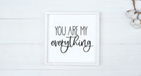 You Are My Everything Wood Sign | Farmhouse Wall Decor | Love Wall Sign