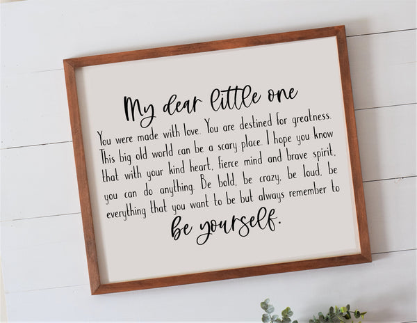 My Dear Little One Wood Sign | Be Yourself Kids Room Wall Decor | Farmhouse Style wood Wall Sign