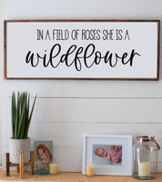 In A Field of Roses SHE IS A WILDFLOWER Sign | Little Girl's Room Wall Decor | Wood Sign | Farmhouse Wall Decor