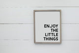 Enjoy the Little Things Wood Sign | Farmhouse Style Sign