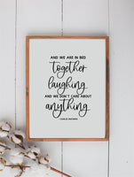 And We Were Together Laughing and We Didn't Care About Anything Wood Sign | Charles Bukowski Quote Wall Sign Decor | Farmhouse Style