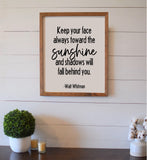 Keep Your Face Always Toward the Sunshine Wood Sign | Walt Whitman Quote Wall Sign Decor | Farmhouse Sign