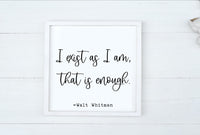 I Exist As I Am, That Is Enough Wood Sign | Walt Whitman quote Wall Sign Decor | Farmhouse Style Sign