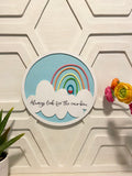 Always Look for the Rainbow 3D Round Wood Sign | Rainbow Wall Sign