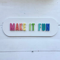 Make It Fun 3D Wood Sign | Fun Bright Vibrant 3D Make It Fun Wall Home Decor | Rainbow Color Sign
