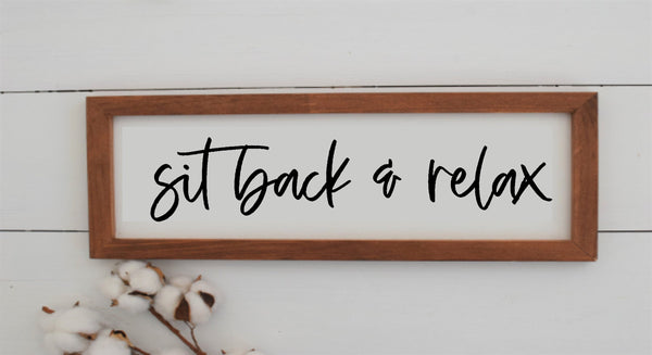 Sit Back & Relax Wood Sign | Relax Farmhouse Style Sign | Relax Wall Decor