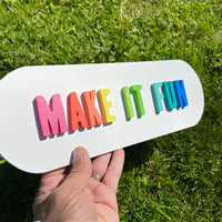 Make It Fun 3D Wood Sign | Fun Bright Vibrant 3D Make It Fun Wall Home Decor | Rainbow Color Sign