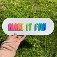 Make It Fun 3D Wood Sign | Fun Bright Vibrant 3D Make It Fun Wall Home Decor | Rainbow Color Sign