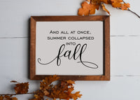 And All at Once Summer Collapsed into Fall Wood Sign | Fall Wood Wall Sign | Fall Mantle Decor | Fall Farmhouse Style Sign
