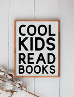 Cool Kids Read Books Wood Sign | Farmhouse Style Sign | Kids Decor Children's Room Sign