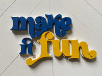 Make It Fun Wood Sign | 3D Retro Modern Make It Fun Bright Colorful Wall Decor | Shelf Decor