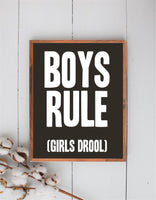 Boys Rule (Girls Drool) Wood Sign | Boy's Room Sign | Boys Room Decor | Fun Boy's Sign