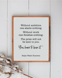 Win It Ralph Waldo Emerson Quote Wood Sign | Without Work Sign | Motivate & Inspire Wall Sign