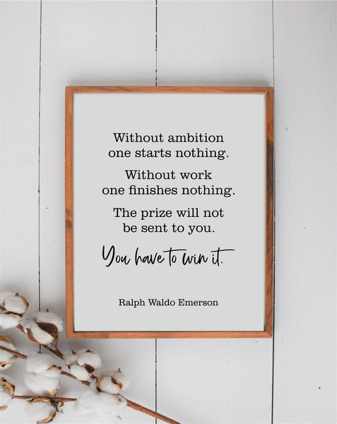 Win It Ralph Waldo Emerson Quote Wood Sign | Without Work Sign | Motivate & Inspire Wall Sign