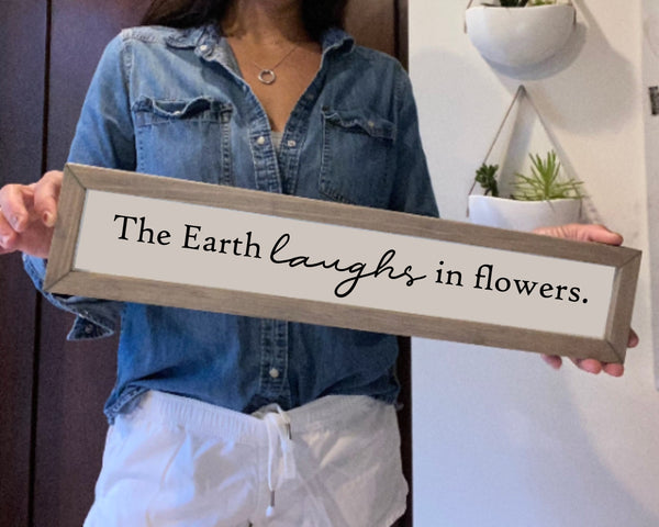The Earth Laughs in Flowers Wood Sign | Ralph Waldo Emerson Flowers Quote Sign