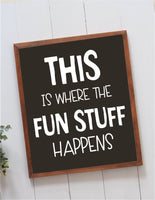This is Where the Fun Stuff Happens Sign | Playful Kid's Room Sign | Fun Stuff Wood Sign Kid's Decor