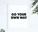 Go Your Own Way Wood Sign