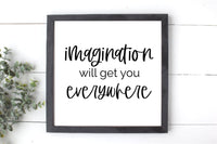 Imagination Will Get You Everywhere Wood Sign | Albert Einstein Sign | Imagination Wall Decor